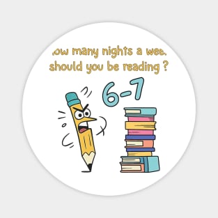 How Many Nights A Week Should You Be Reading 6-7 Pigeon Elephant Piggie Children's Books Teacher Six Seven Magnet